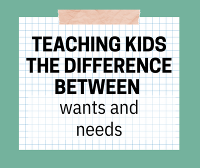 How to Teach The Difference Between Wants and Needs (11 Ideas to Shake ...